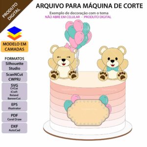 ARQUIVO Silhouette Studio para decoração de topo de bolo Ursinhos Chá Revelação e decoração de festas. Arquivo Scanncut, SVG, EPS, PDF e DXF.