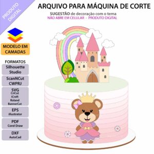 Topo de bolo Ursinha Princesa Arquivo Silhouette, Arquivo ScanNCut, Arquivo SVG, DXF, Ai, Eps, PDF