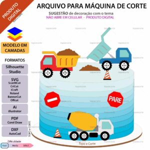 Topo de bolo Caminhões obra Arquivo Silhouette, Arquivo ScanNCut, Arquivo SVG, DXF, Ai, Eps, PDF